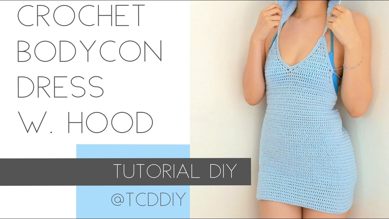 Crochet Bodycon Dress With Hood | Tutorial DIY