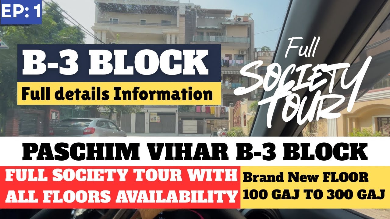 Paschim Vihar B-3 Residential Block full tour | All  floors old/ new availability | full details