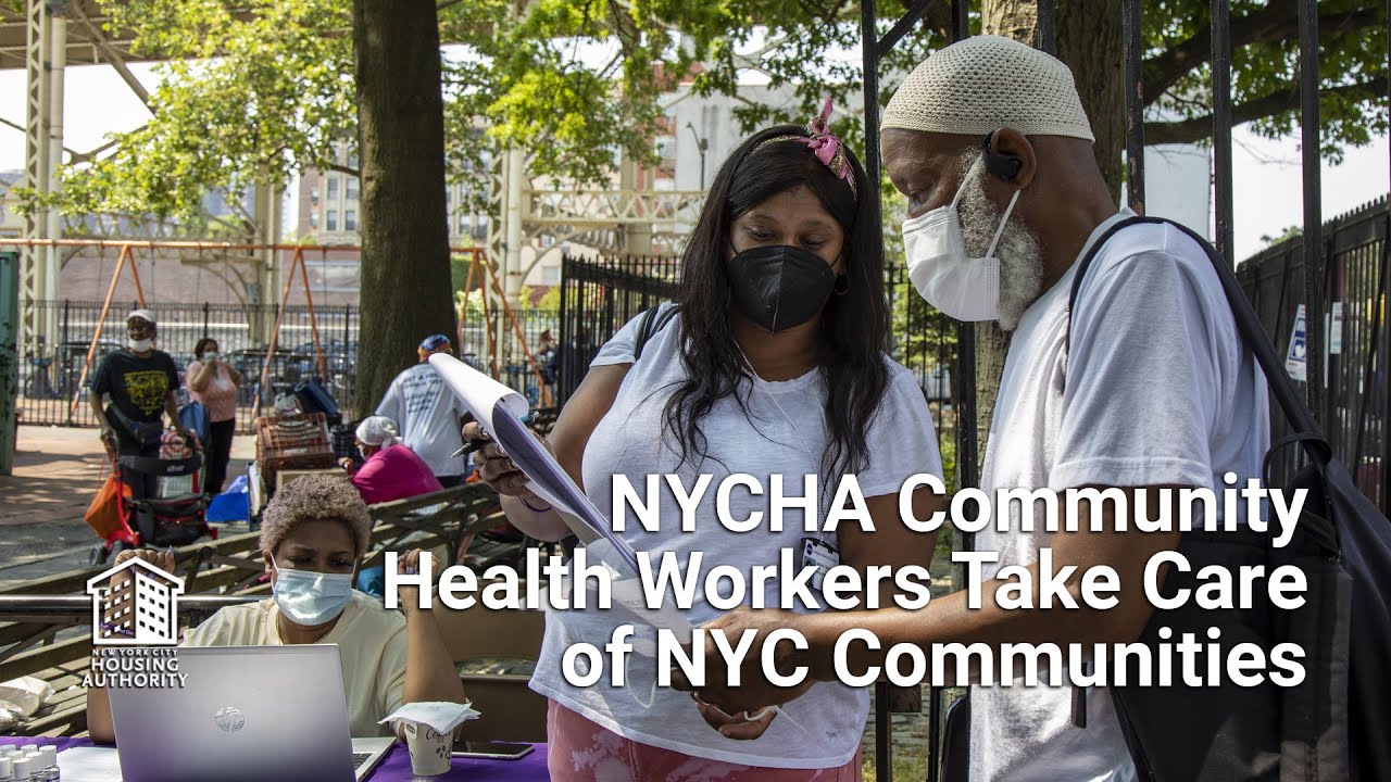 NYCHA: Residents Employed as Community Health Workers Take Care of NYC communities