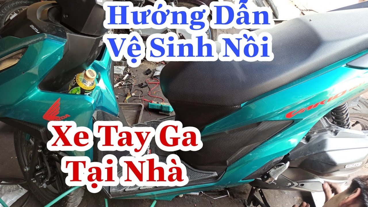 ⛔⛔ Hướng Dẫn Vệ Sinh Nồi Xe 👉 Tay Ga Tại nhà @hophuocthinh-9798- #302
