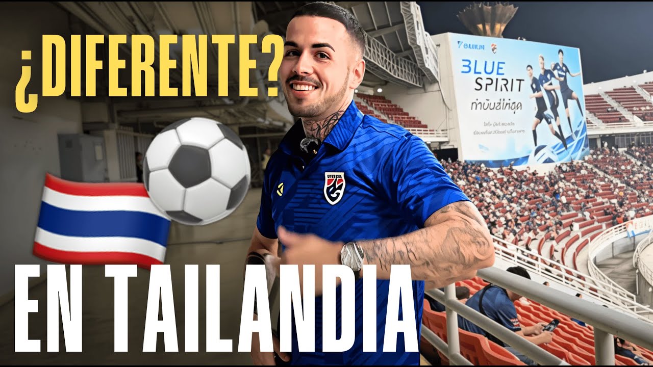 El Fútbol en Tailandia No es lo que Esperaba...