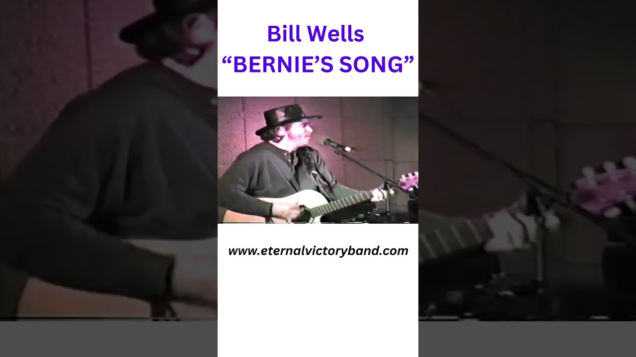 Bill Wells  "Bernie's Song" 