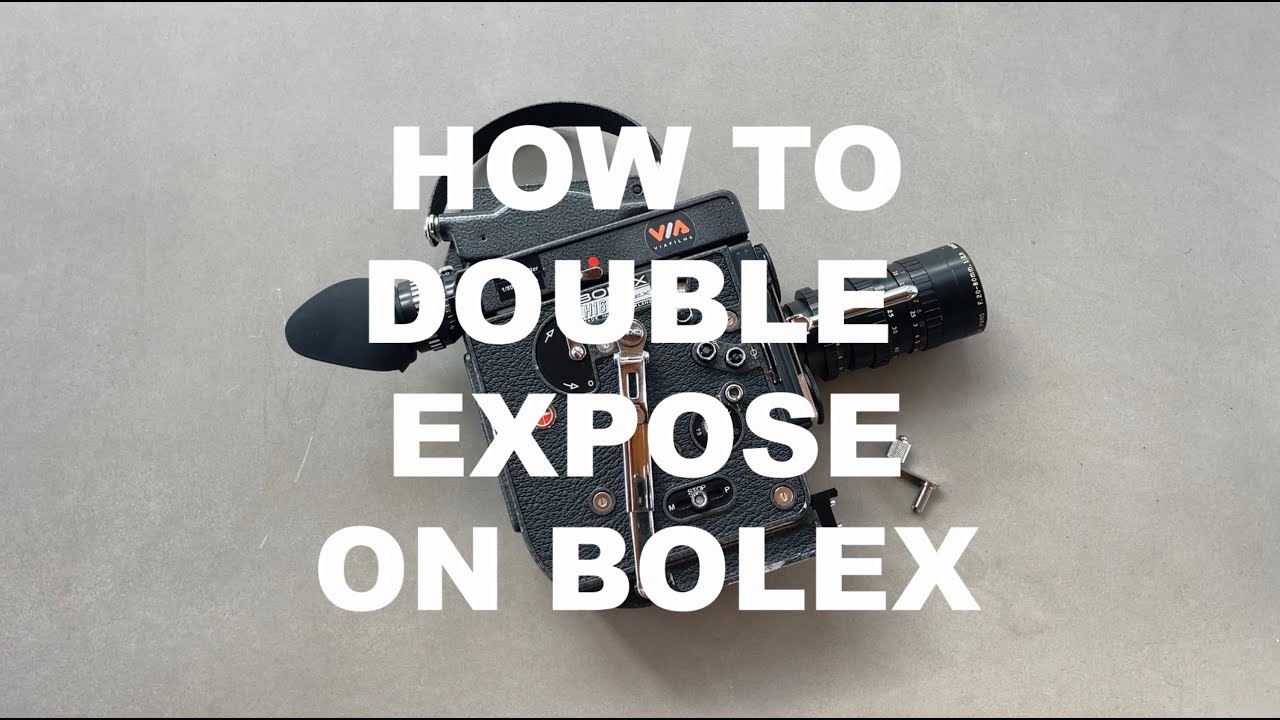 How to Double Expose with a Bolex Camera