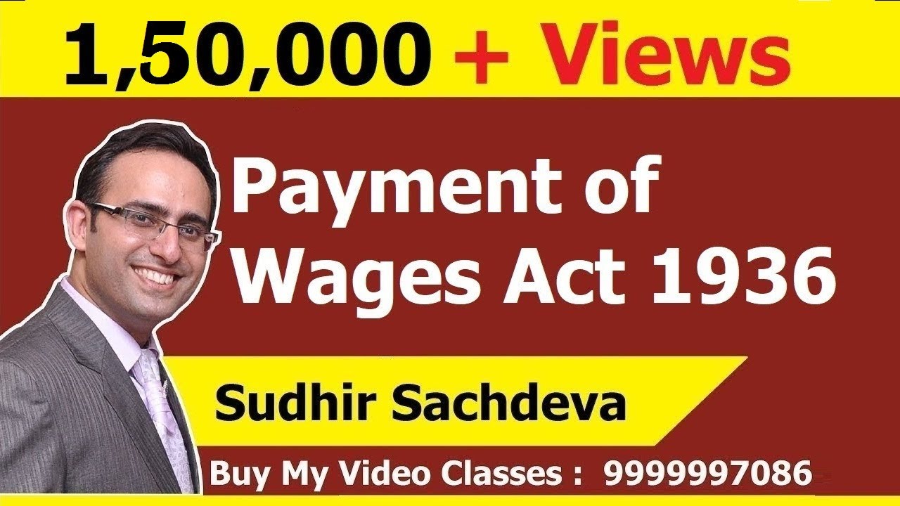 Introduction to Payment of Wages Act 1936 (Video-1)  || for CS, CMA & LL.B, labour laws