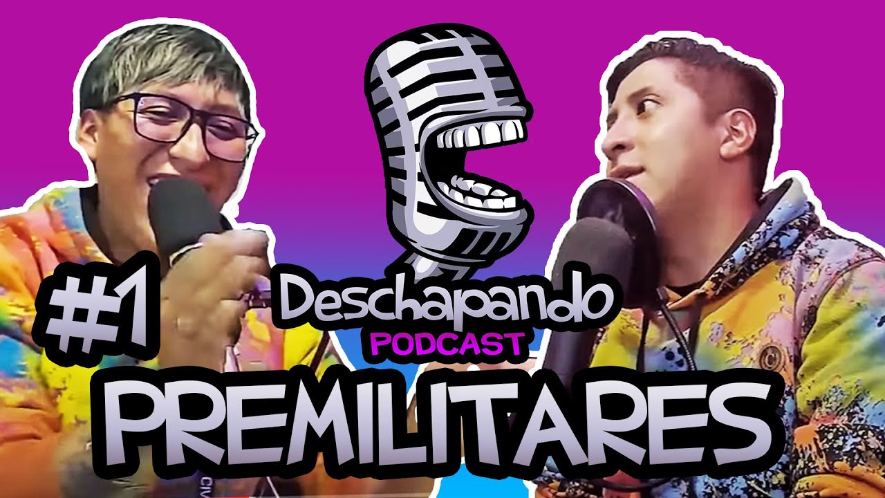 PREMILITARES #1 Deschapando Podcast