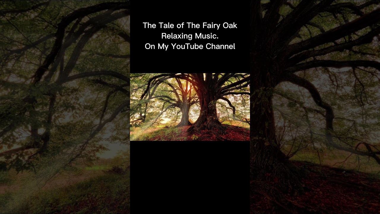 The Tale of The Fairy Oak Relaxing Music.Cleanse Anxiety, Stress ,Toxins, Sleep, Meditation.