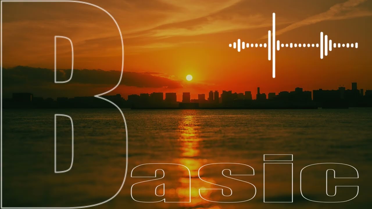 Basic_Playlist — For Watching the Day End Slowly (1 Hour)