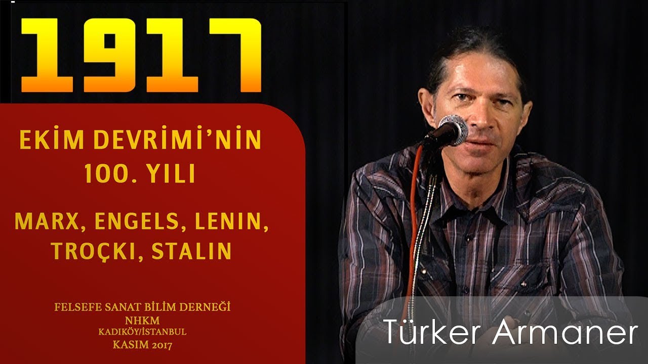 1917 Ekim Devrimi 100. Yıl Sempozyumu - 4. Bölüm - Prof. Dr. Türker Armaner (2017)