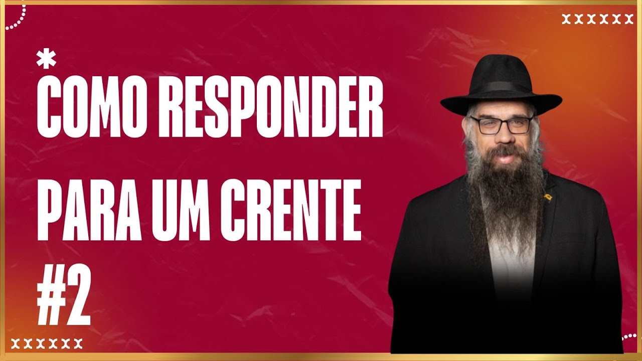 Como responder pra um crente #2 com R. Dor Leon Attar ( videos do canal antigo)