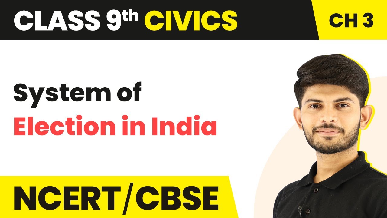 Class 9 Civics Chapter 3 | System of Election in India - Electoral Politics