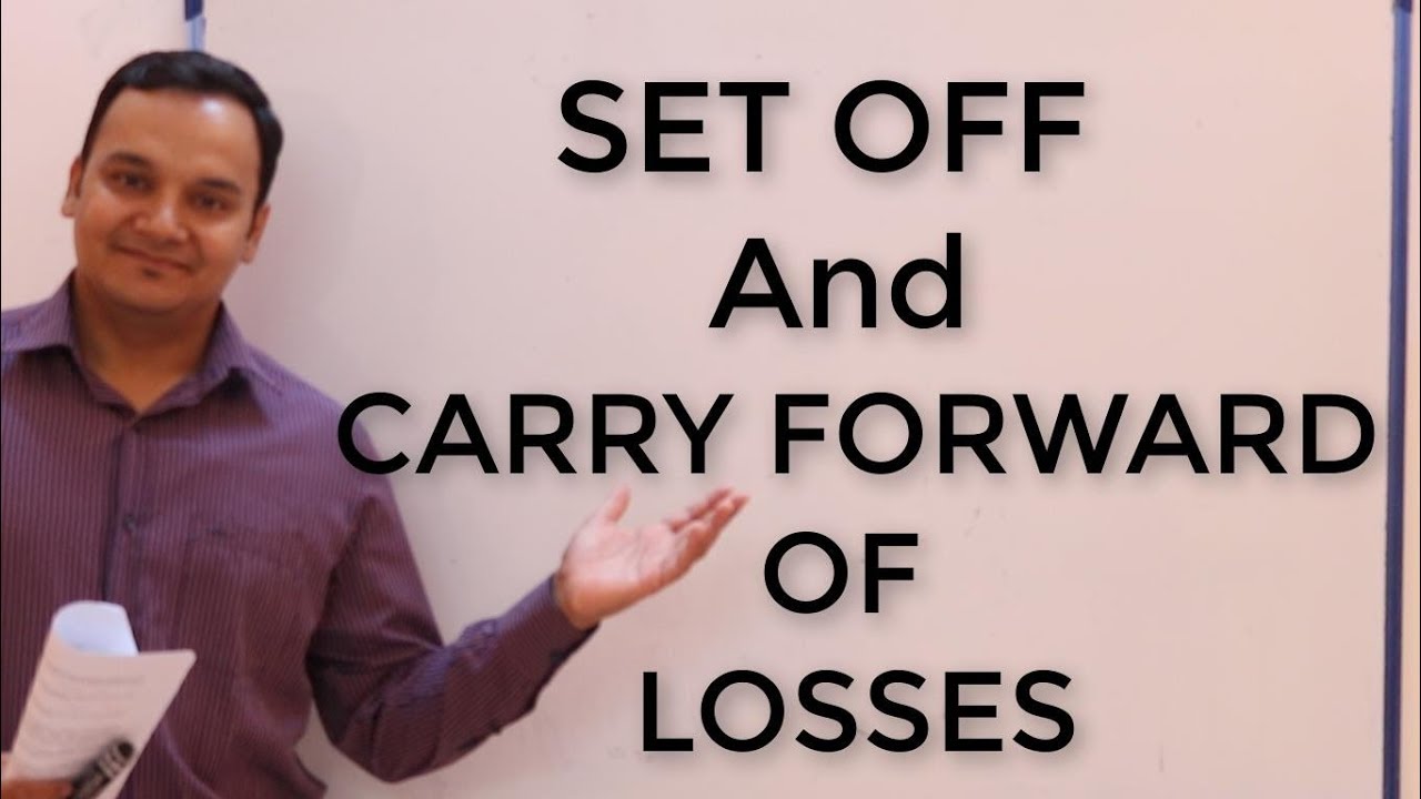 Set off and Carry Forward of losses