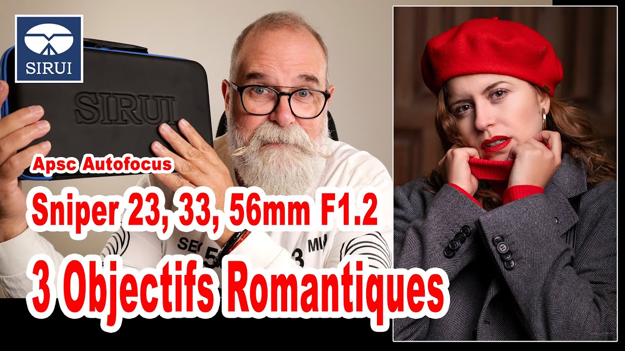 Objectifs Sirui Sniper 23, 33 et 56mm F1.2 Autofocus APSC Fujifilm X, Sony E, Nikon Z - EN FRANÇAIS