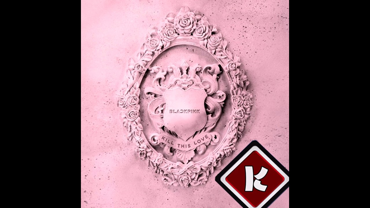 BLACKPINK - Kill This Love (Bass Boosted)