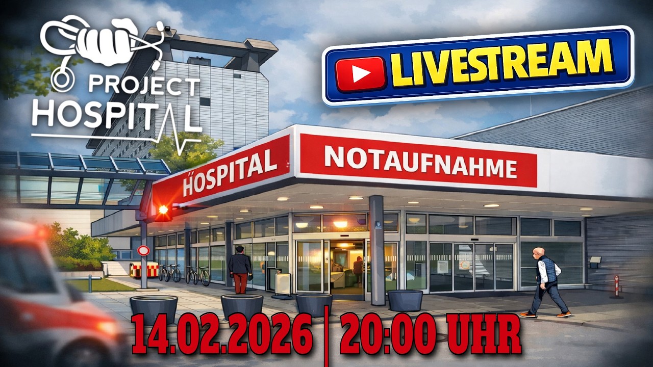 🏥 Project Hospital 🏥 LIVESTREAM am 14.02.2026 ab 20:00 UHR | Klinikalltag und Ausbau