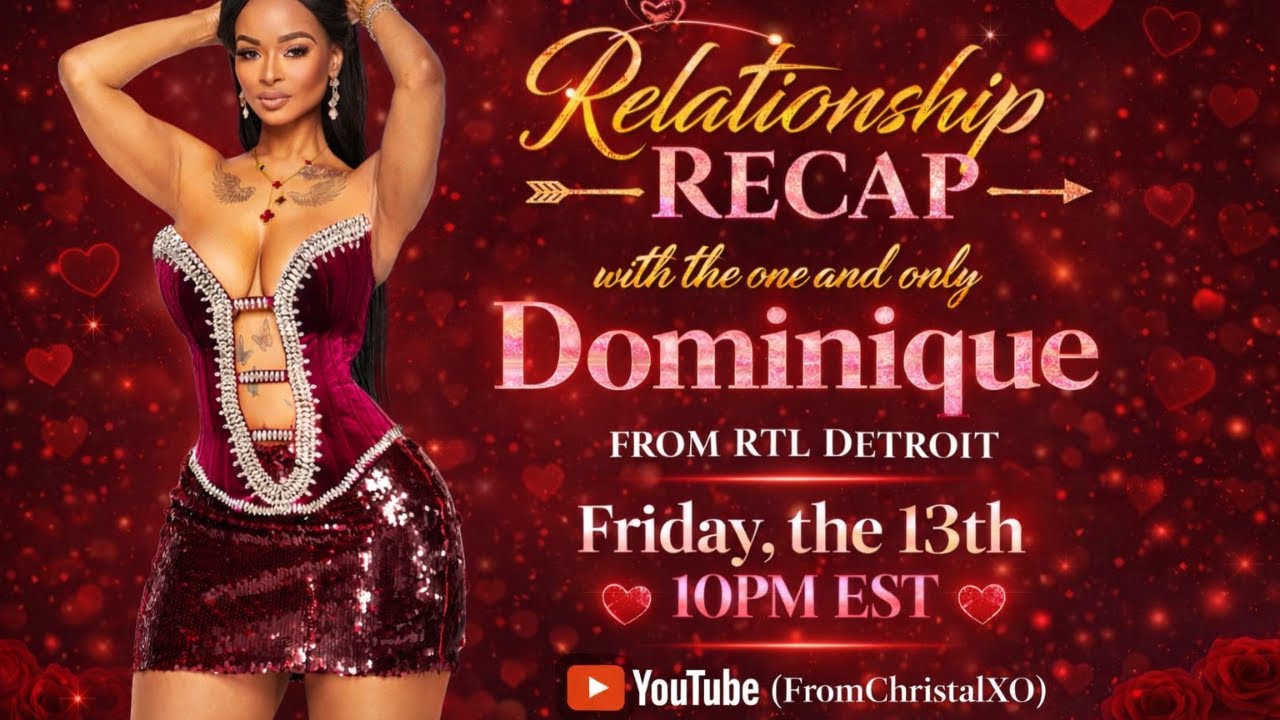 EXCLUSIVE: Valentine’s Day Relationship Recap with Ready to Love’s Dominique