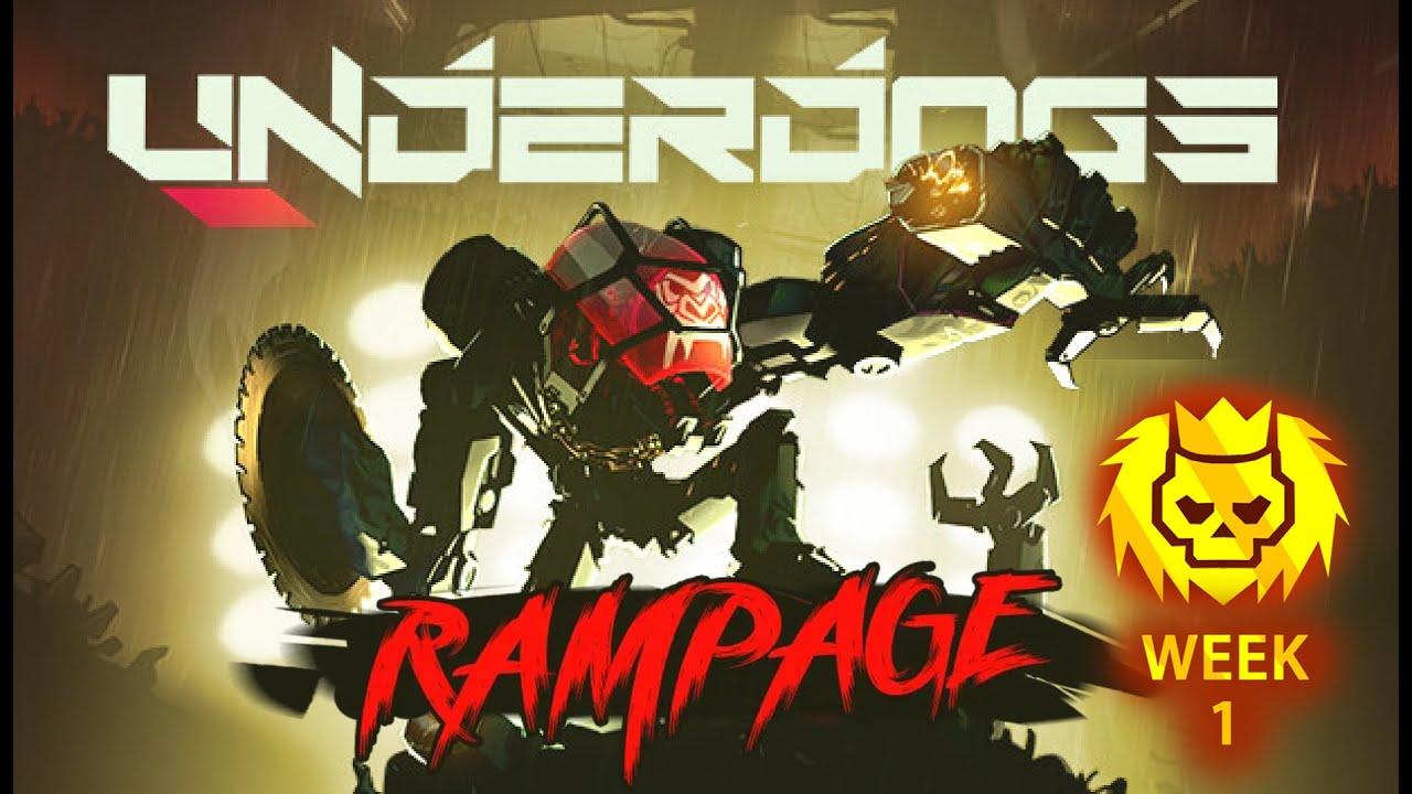 Underdogs RAMPAGE Gold Streak | Week 1 - "Hold still!"
