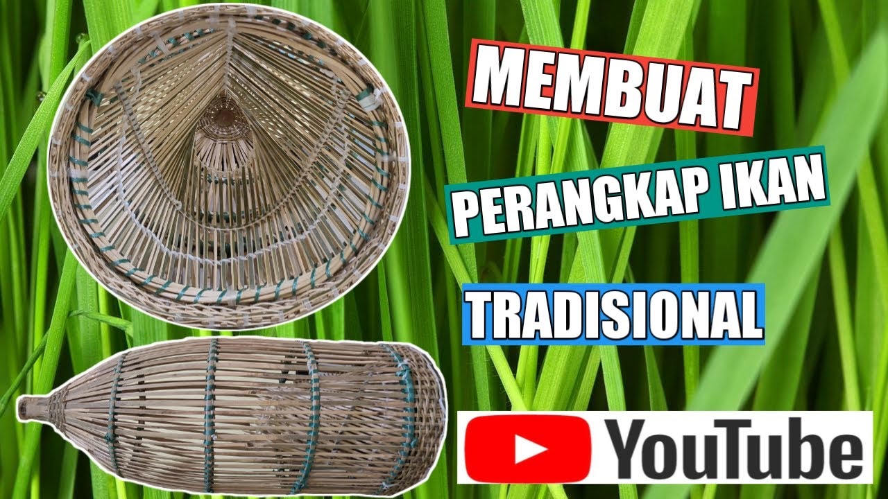 Cara membuat bubu ikan dari bambu | Terbaru!!