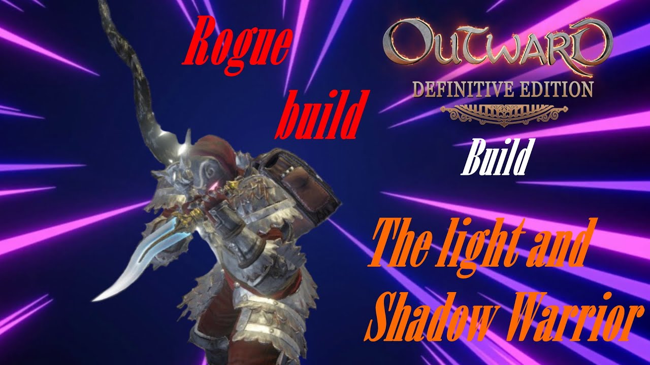 Outward Definitive Edition Build : Light and Shadow Rogue