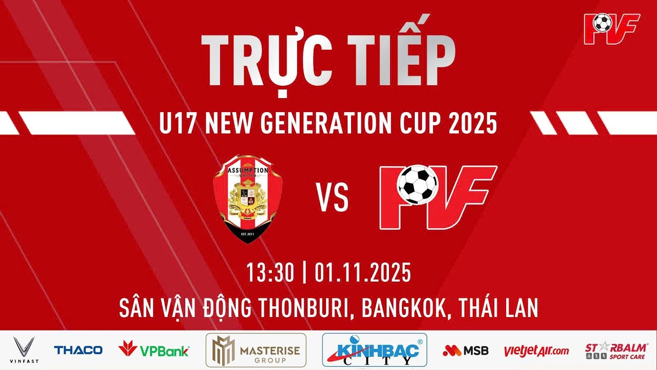🔴 TRỰC TIẾP | ASSUMPTION UTD VS PVF | TEIJIN U-17 NEW GENERATION CUP 2025 IN THAILAND