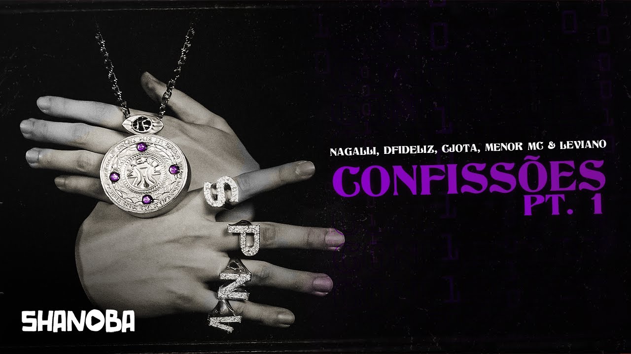 NAGALLI - CONFISS&Otilde;ES PT1 FT. DFIDELIZ, CJOTA, MENOR MC & LEVIANO (LETRA) | Shanoba