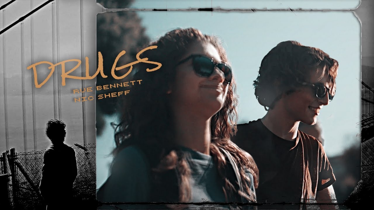 Rue & Nic || Drugs