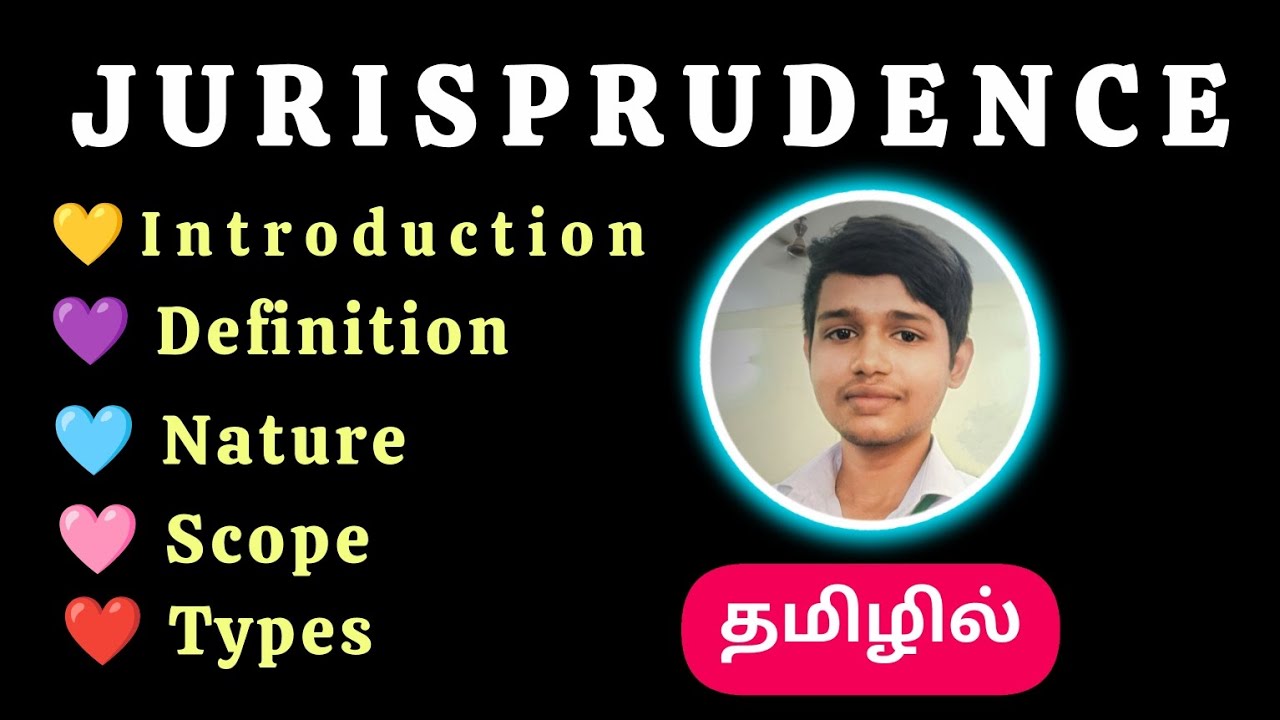 JURISPRUDENCE IN TAMIL || JURISPRUDENCE DEFINITIONS , NATURE, SCOPE, KINDS IN TAMIL 