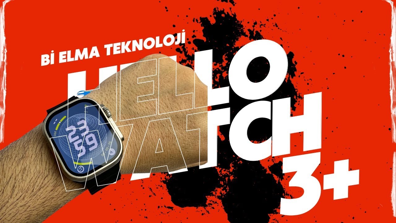 HELLO WATCH 3+ PLUS Akıllı Saat - Detaylı İNCELEME