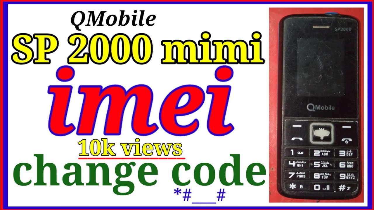 QMobile Sp 2000 mimi imei repair l imei change code sp 2000 QMobile  l #imei #mobile #10kviews