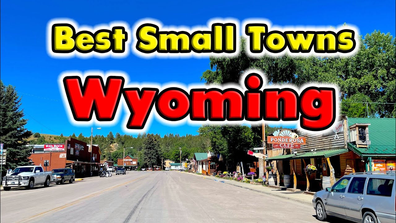 10 Best Small Towns to Live in Wyoming