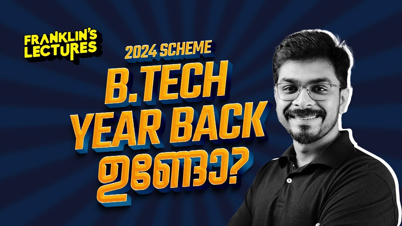 2024 Scheme B.Tech KTU Year Back ഉണ്ടോ? | Franklin's lectures