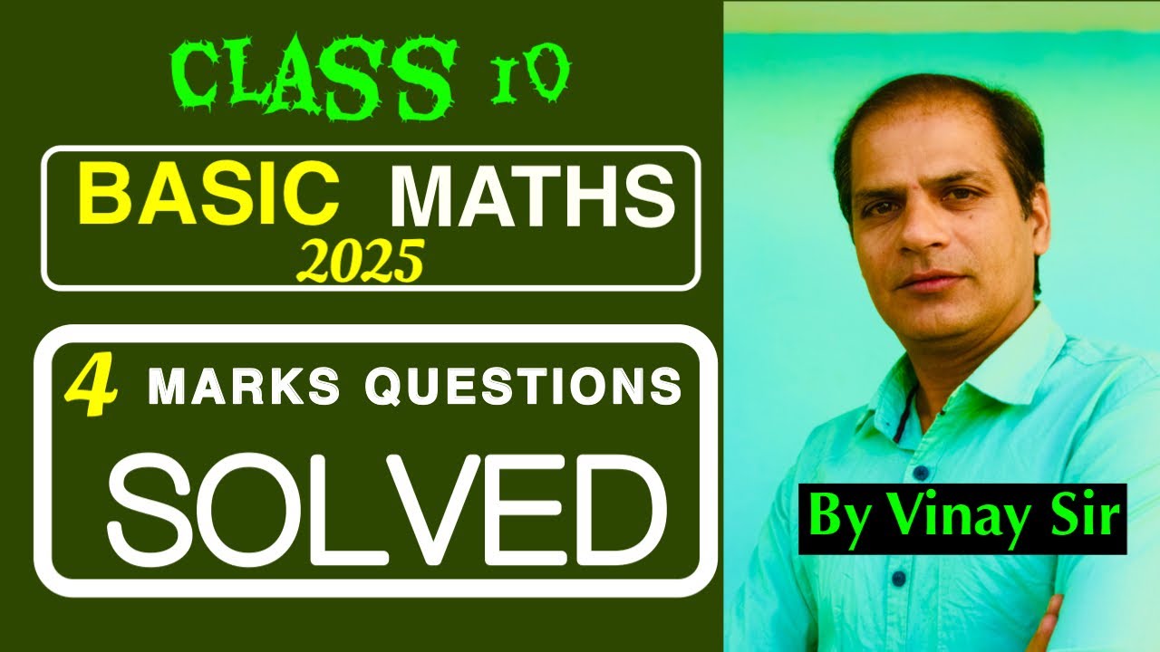 Class 10 Maths Basic 2025 paper solution | PYQ class 10 | @vinaysir2680 | long answer type