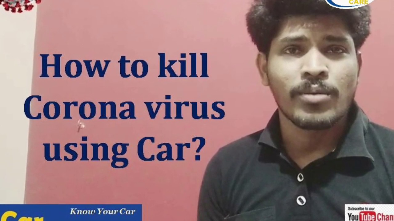 How to kill Corona virus with your Car
