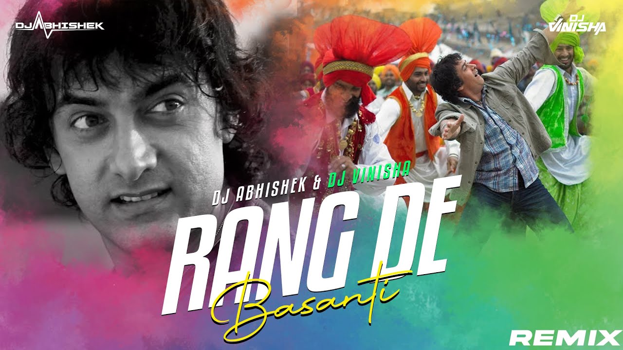 Rang De Basanti  - DJ Abhishek & DJ Vinisha Remix