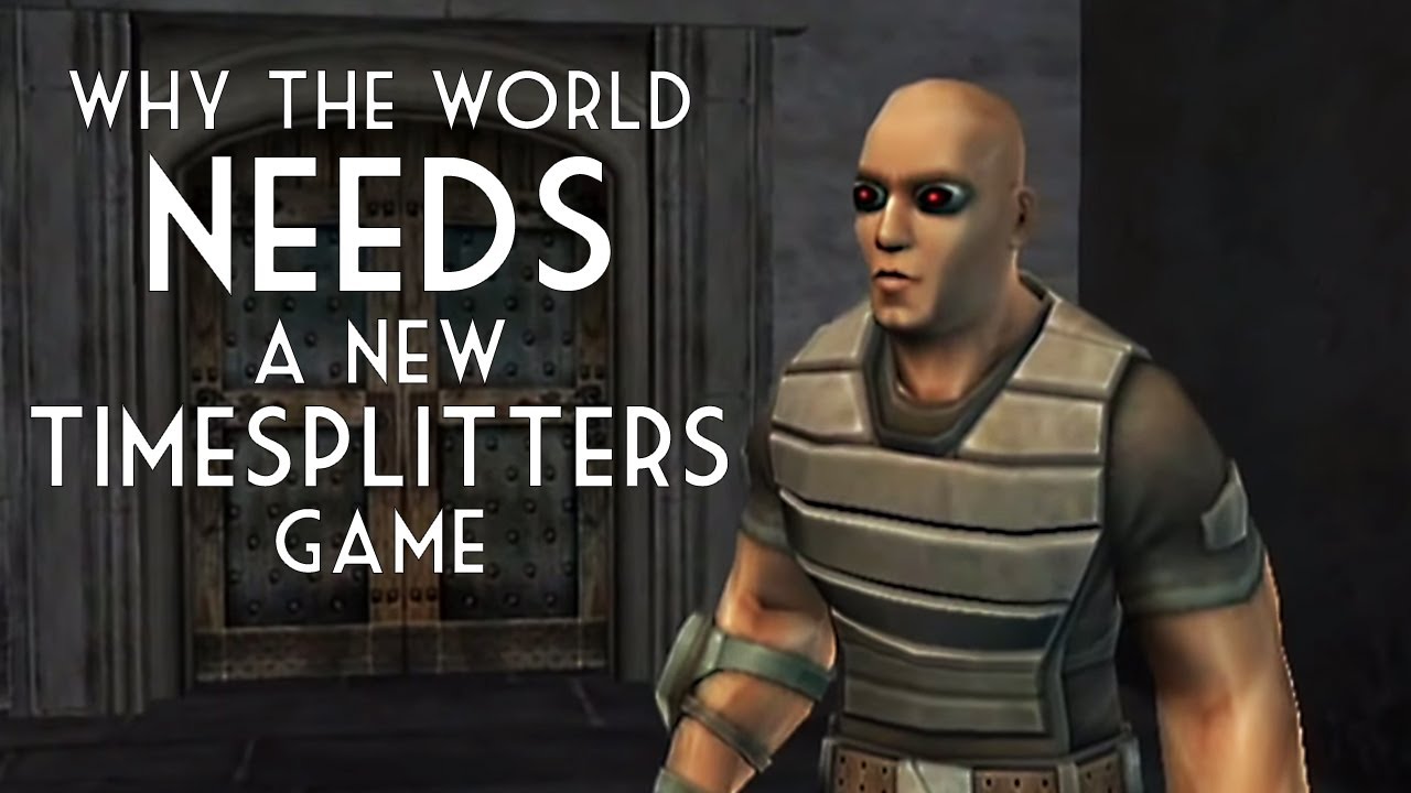 Why the World Needs a New Timesplitters Game