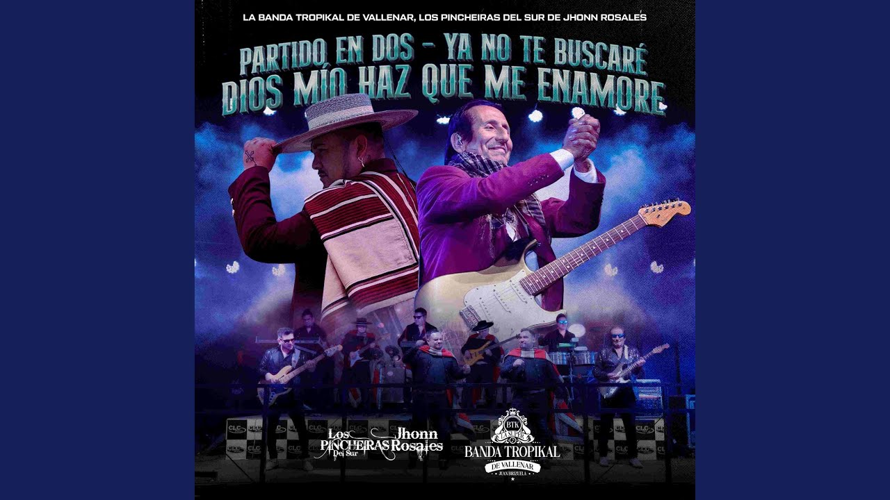 Partido en Dos / Ya No Te Buscaré / Dios Mío Haz Que Me Enamore