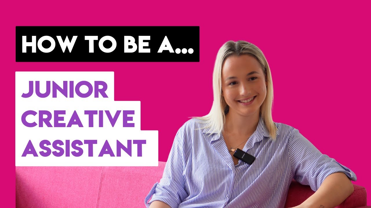 How to be a Junior Creative Assistant