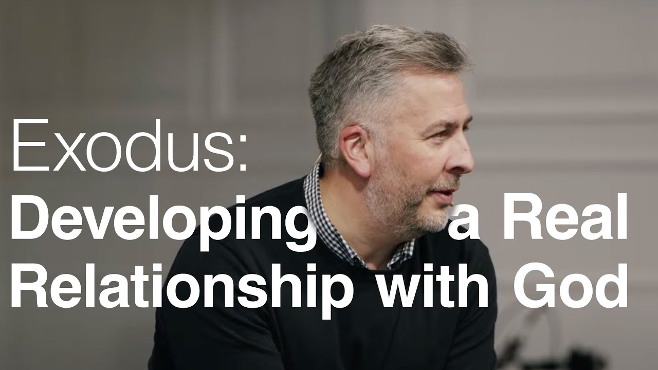 Exodus: Developing a Real Relationship with God - Ger Jones