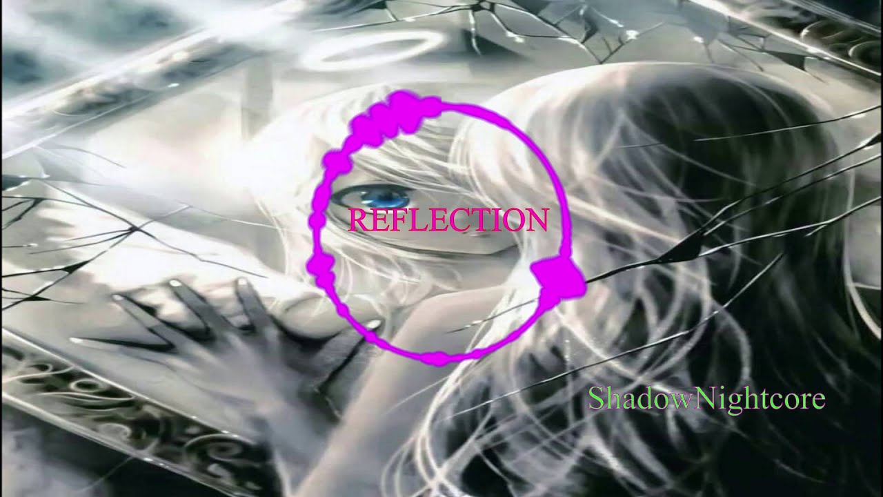Nightcore - Reflection (Christina Aguilera)