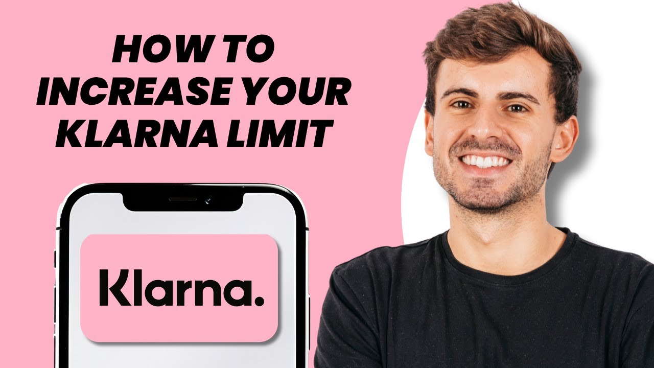 How to Increase Your Klarna Limit