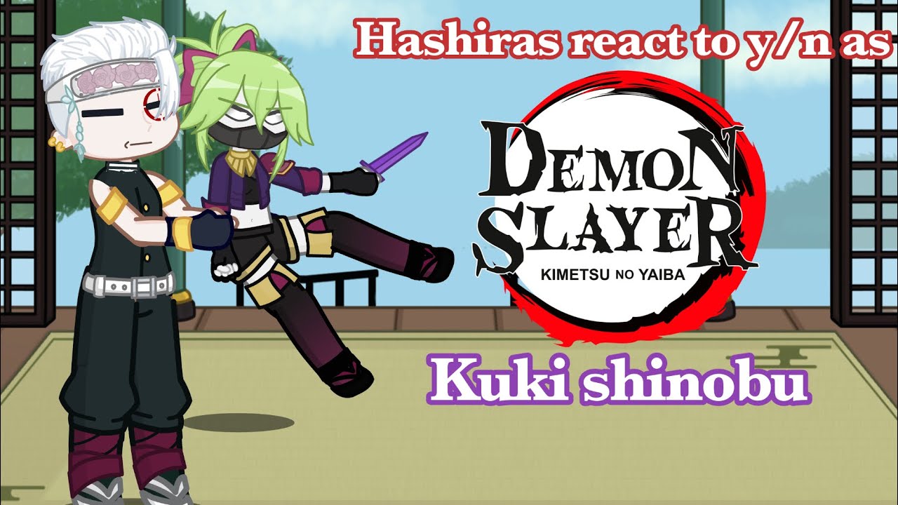 Hashira react to y/n as Kuki shinobu!! (Genshin impact)