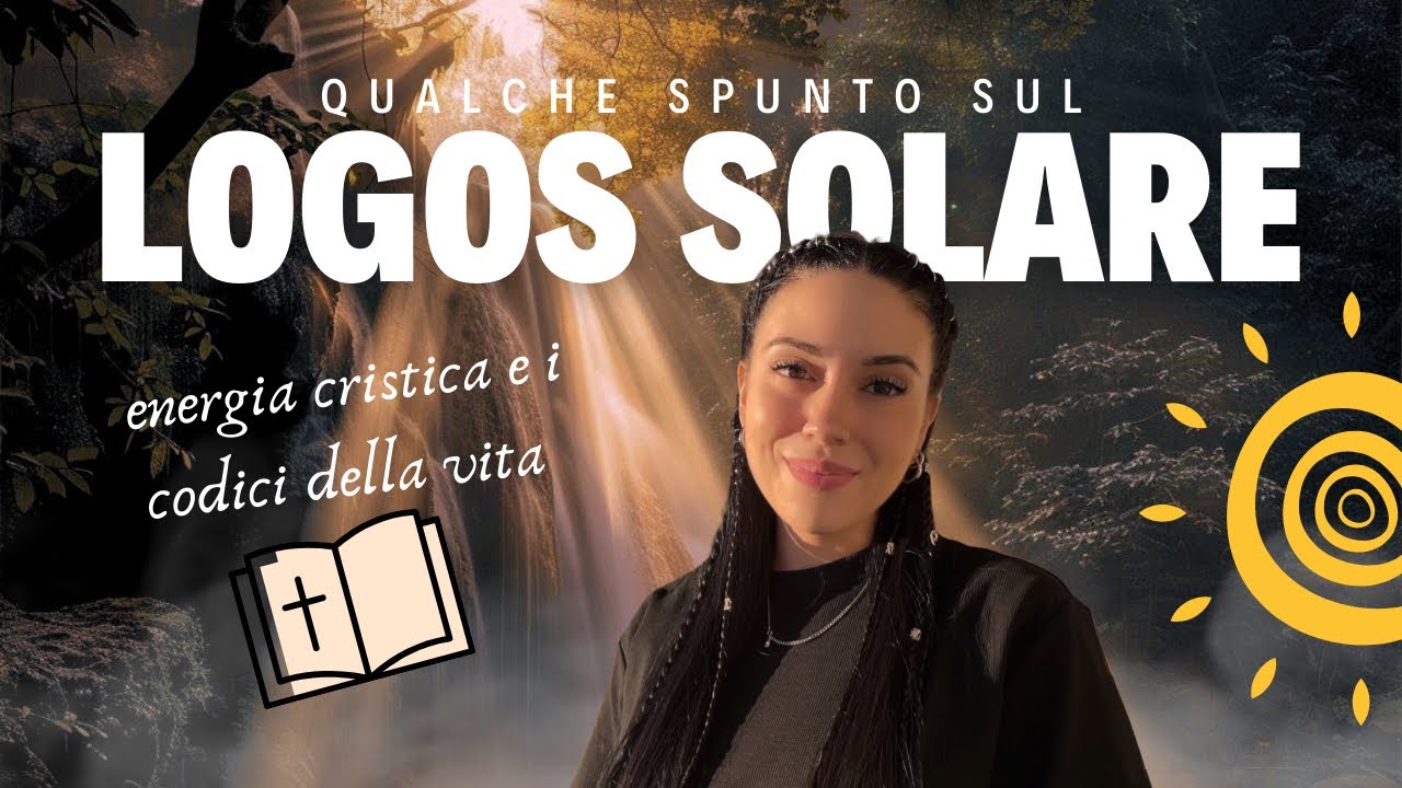 LOGOS SOLARE - il Sole fonte di vita ☀️ - spunti e introduzione