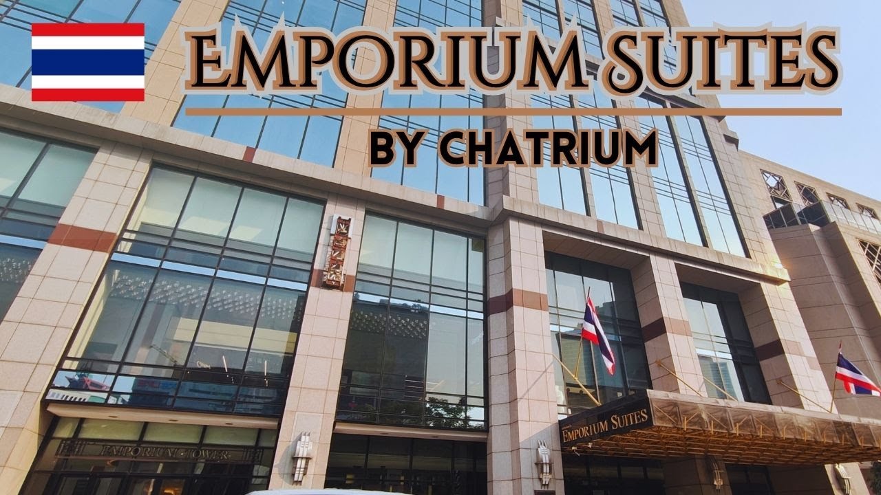 バンコク｜Emporium Suites by Chatrium｜5つ星ホテル 4K