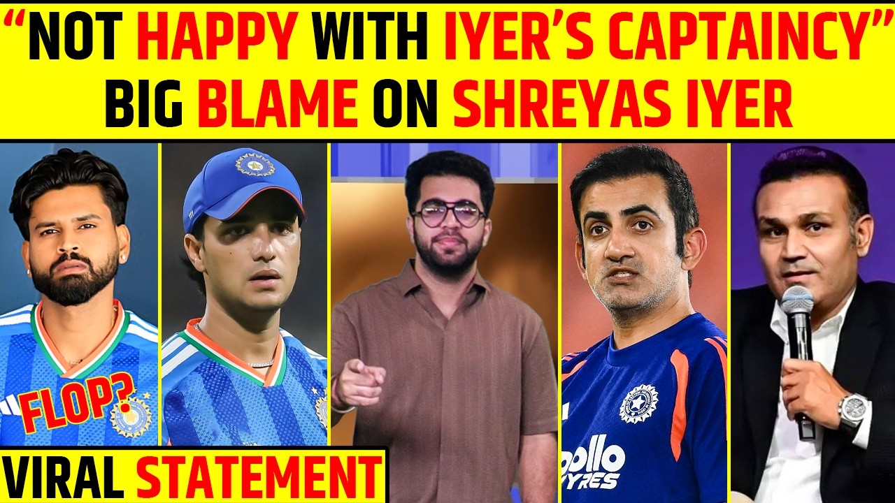 BIG BLAME ON SHREYAS IYER  : &ldquo;NOT HAPPY WITH IYER&rsquo;s CAPTAINCY&rdquo; - VIRAL STATEMENT! #indiancricket