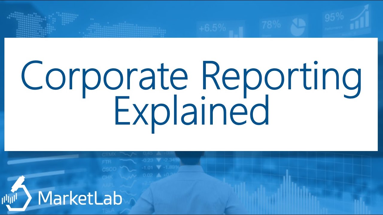Corporate Reporting Explained: The Basics