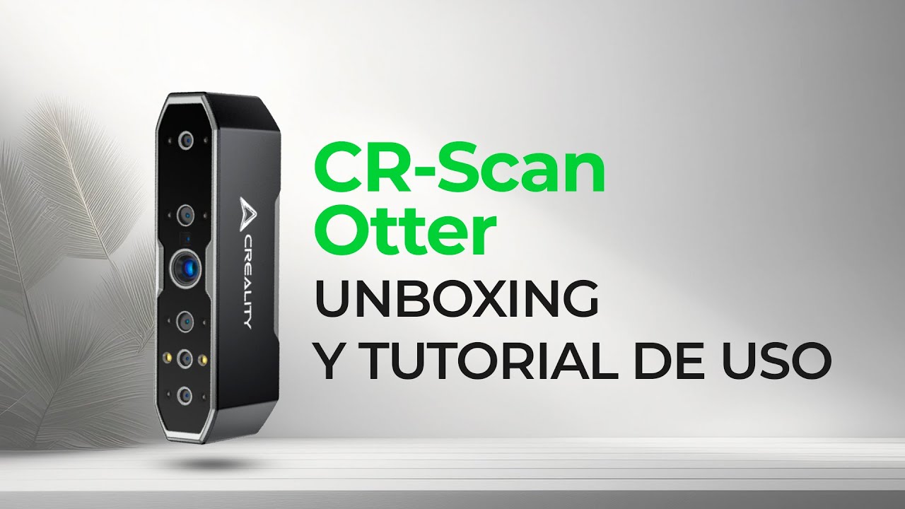 CR-Scan Otter - Esc&aacute;ner 3D | Video de Unboxing y Tutorial de Uso.