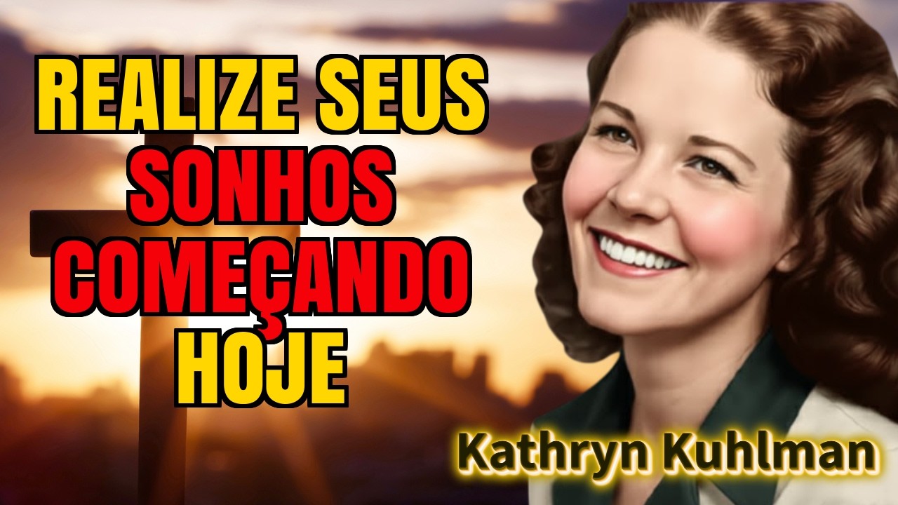 MULHER DE FÉ: SE QUISER REALIZAR SEUS SONHOS, FAÇA ISSO HOJE | Kathryn Kuhlman