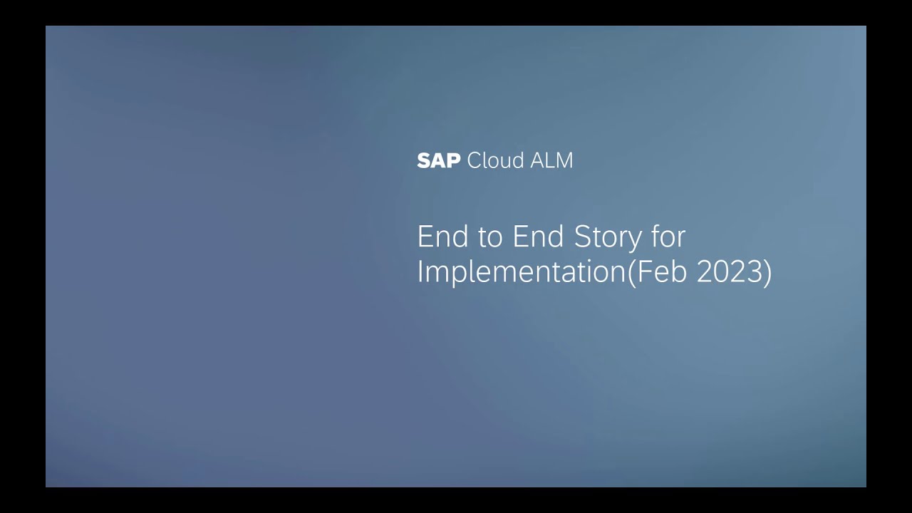 End-to-End Story for Implementation with SAP Cloud ALM