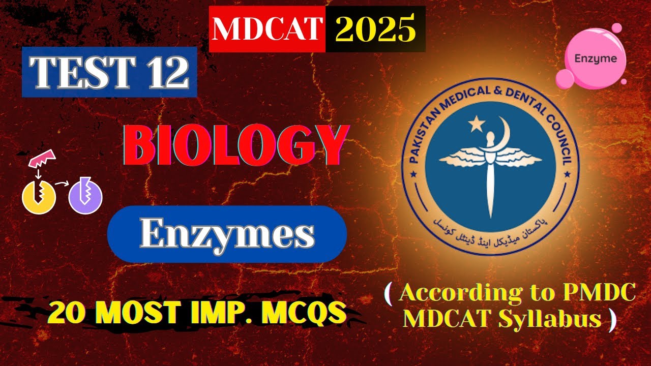 PMDC MDCAT 2025 Biology | Enzymes - Test 12 | Must Practice MCQs!