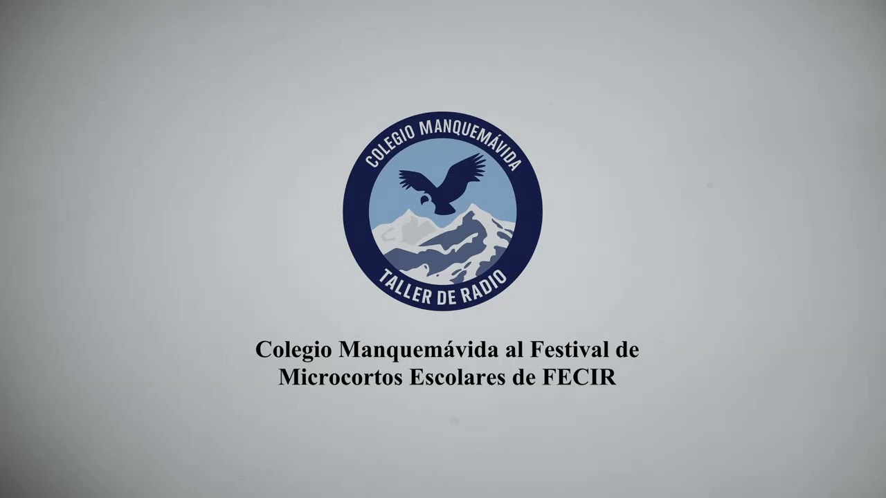 CAPITULO 8 - EL COLEGIO MANQUEMÁVIDA AL FESTIVAL DE MICROCORTOS ESCOLARES DE FECIR
