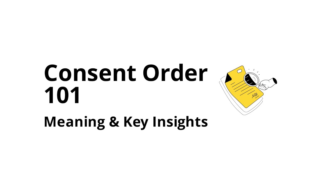 What Is a Consent Order (and What Does It Mean)?